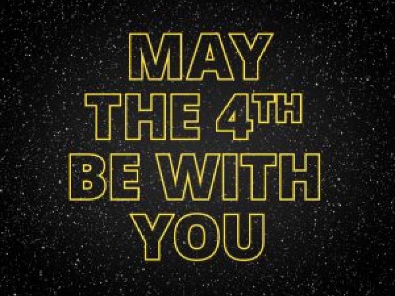 May The Fourth Be With You This Star Wars Day!