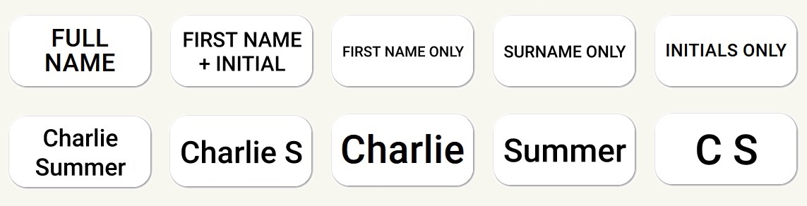 An example of our free personalised school samples for new starters. The image shows two rows of Stikins; the top row indicates each of the five formats available, while the bottom row gives an example. The first format reads FULL NAME and Charlie Summer. The second format reads FIRST NAME AND INITIAL and Charlie S. The third format reads FIRST NAME ONLY and Charlie. The fourth format reads SURNAME ONLY and Summer. The fifth format reads INITIALS ONLY and C S.